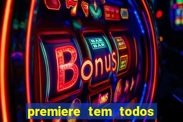 premiere tem todos os jogos